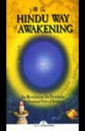 The Hindu Way Of Awakening : Its Revelation, Its Symbols