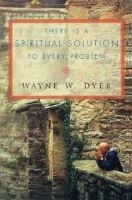 There Is A Spiritual Solution To Every Problem