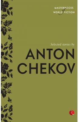 Selected Stories By Anton Chekhov Selected Stories By Anton Chekhov