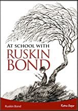 At School with Ruskin Bond At School with Ruskin Bond