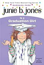 Junie B. Jones Is a Graduation Girl Junie B. Jones Is a Graduation Girl