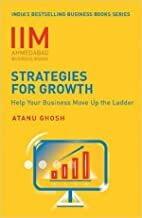 IIMA - Strategies for Growth: Help Your Business Move Up the Ladder