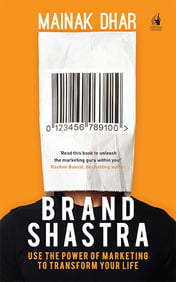 Brand Shastra Use The Power Of Marketing To Transform Your Life Brand Shastra Use The Power Of Marketing To Transform Your Life