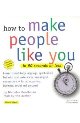 How to Make People Like You in 90 Seconds or Less