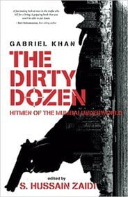 Dirty Dozen : Hitmen Of Mumbai Mafia